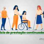BPC - Benefício de Prestação Continuada: Guia completo
